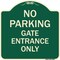 Signmission No Parking Gate Entrance Only Heavy-Gauge Aluminum Architectural Sign, 18" x 18", G-1818-23808 A-DES-G-1818-23808 - alternate 1